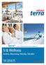 terra + Áraink az útlemondási biztosítást tartalmazzák! Sí & Wellness Ausztria, Olaszország, Szlovénia, Szlovákia Tél 2014/15