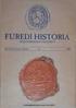 FÜREDI HISTÓRIA VIII. évfolyam 1. sz. 2008. május 1 TARTALOM: Lichtneckert András: EGYHÁZKÖZSÉG - KÖZSÉG - KÖZBIRTOKOSSÁG HEGYKÖZSÉG.. 2.