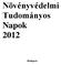 Növényvédelmi Tudományos Napok 2012. Budapest