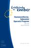 Humánerõforrásfejlesztési. Operatív Program. 2004 2006 Magyar Köztársaság. CCI No.: 2003 HU 05 1 PO 001