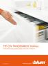 TIP-ON TANDEMBOX fiókhoz. A mechanikus nyitásrásegítés fogantyú nélküli bútorok fiókjaihoz. www.blum.com