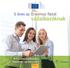 Erasmus fiatal. 5 éves az. vállalkozóknak. A vállalkozásindítás és -fejlesztés ugródeszkája. Készítette: Belső piac, ipar-, vállalkozásés kkv-politika