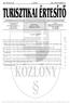 2006/2. szám TURISZTIKAI ÉRTESÍTÕ 25 AZ ÖNKORMÁNYZATI ÉS TERÜLETFEJLESZTÉSI MINISZTÉRIUM HIVATALOS ÉRTESÍTÕJE T A R T A L O M