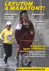 LEFUTOM A MARATONT! Készülj az igazi kihívásra! www.maratonfutas.hu. Felkészülési és egyéb tanácsok. Edzéstervek. Maratoni történetek