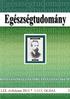 EGÉSZSÉGTUDOMÁNY A MAGYAR HIGIÉNIKUSOK TÁRSASÁGA TUDOMÁNYOS ÉS TOVÁBBKÉPZŐ FOLYÓIRATA. Index 25201 ISSN: 0013-2268