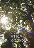 Irányelveink 5. Megfelelési felelősségünk 6. A szabályszegések bejelentése 7. A társadalom felelős tagjaként vállalt kötelezettségeink 8