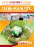 MIT? HOGYAN? HOVÁ? A HULLADÉKGYŰJTÉS LEGFONTOSABB KÉRDÉSEI. Izsák-Kom Kft. HULLADÉKGYŰJTÉSI INFORMÁCIÓK 2014.