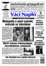 V Á C É S V O N Z Á S K Ö R Z E T É N E K FÜGGETLEN. Váci Napló. XX/9. szám 2011. február 1. kedd. Mutogatta a nemi szervét, erõszak az iskolában