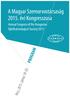 A Magyar Szemorvostársaság 2015. évi Kongresszusa. Annual Congress of the Hungarian Ophthalmological Society 2015