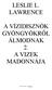 LESLIE L. LAWRENCE A VÍZIDISZNÓK GYÖNGYÖKRŐL ÁLMODNAK 2. A VIZEK MADONNÁJA