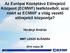 Az Európai Középtávú Elırejelzı Központ (ECMWF) testközelbıl, azaz miért az ECMWF a világ vezetı elırejelzı központja?