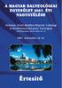 A MAGYAR AR BALNEOLÓGIAI EGYESÜLET 2007. ÉVI NAGYGYÛLÉSE. Helyszín: Szent Adalbert Képzési, Lelkiségi és Konferencia Központ, Esztergom