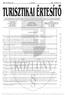 2006/2. szám TURISZTIKAI ÉRTESÍTÕ 25 AZ ÖNKORMÁNYZATI ÉS TERÜLETFEJLESZTÉSI MINISZTÉRIUM HIVATALOS ÉRTESÍTÕJE TARTALOM