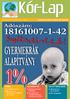 HÍREK. A Gyermekrák Alapítvány Tájékoztató Magazinja. XIII. évfolyam 2. szám, 2015. május. n Neked egy tincs neki nagy kincs. n 1% életeket menthet