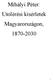 Mihályi Péter: Utolérési kísérletek Magyarországon, 1870-2030