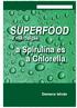 Egyszerûen egészséges sorozat SUPERFOOD. -a mikroalgák. a Spirulina és a Chlorella. Demecs István