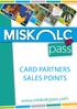 120 h. 48 h. 72 h. 24 h. pass. pass. pass. pass. pass. card partners Sales points. www.miskolcpass.com