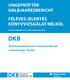 DKB. Ungeprüfter. Féléves jelentés könyvvizsgálat nélkül. Richtlinienkonformer Investmentfonds Luxemburger Rechts