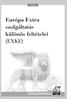 Ügyféltájékoztató...3. Európa Extra szolgáltatás különös feltételei...5. I. Biztosítás tárgya...5. II. Biztosítási esemény...5