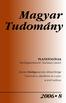 Magyar Tudomány. Planetológia Vendégszerkesztõ: Szabados László. Hume Dialógus-ainak idõszerûsége Tudomány, akadémia és a piac A jövõ tudósai