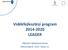 Vidékfejlesztési program 2014-2020 LEADER. Pályázati tájékoztató fórum Zalaszentgrót, 2015. május 21.