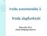 Irodai automatizálás 3. Iroda alapfunkciói. Elekes Edit, 2014. elekes.edit@eng.unideb.hu