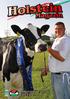 Holstein M agazin. XVIII. XXI. évfolyam 1. 2. szám. 2013/2 www.holstein.hu 1 ISO 9001. Tanúsított cég