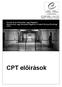 Kínzást és az Embertelen vagy Megalázó Bánásmódot vagy Büntetést Megelőzni Hivatott Európai Bizottság (CPT) CPT előírások