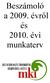 Beszámoló a 2009. évről és 2010. évi munkaterv