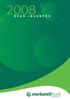 4 A gazdaság helyzete, a monetáris politika fô jellemzôi 2008-ban. 8 A Merkantil Bank Zrt. kitûzött üzletpolitikai céljainak megvalósulása