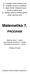 Matematika 7. PROGRAM. általános iskola 7. osztály nyolcosztályos gimnázium 3. osztály hatosztályos gimnázium 1. osztály. Átdolgozott kiadás
