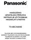 HANDLEIDING UŽIVATELSKÁ PŘÍRUČKA INSTRUKCJE UŻYTKOWANIA HASZNÁLATI UTASÍTÁS TX-48CX400E