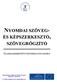 NYOMDAI SZÖVEG- ÉS KÉPSZERKESZTŐ, SZÖVEGRÖGZÍTŐ SZAKMAISMERTETŐ INFORMÁCIÓS MAPPA. Humánerőforrás-fejlesztési Operatív Program (HEFOP) 1.