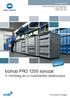 www.graphax.hu Fekete-fehér digitális nyomdai rendszer bizhub PRO 1051 bizhub PRO 1200 bizhub PRO 1200 sorozat A minőség és a modularitás találkozása