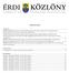 Melléklet a Közgyűlés 317/2012. (X.18.) határozatához 49. Melléklet a Közgyűlés 322/2012. (X.18.) határozatához 69