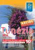 Tunézia 2012 ÜDÜLÉSEK AKCIÓS ÁRKATALÓGUS. ELÔFOGLALÁSI AKCIÓ Foglalási határidô: január 31-ig 10 %* NYÁR ÔSZ