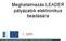 Meghatalmazás LEADER pályázatok elektronikus beadására. Európai Mezőgazdasági Vidékfejlesztési Alap: a vidéki területekbe beruházó Európa