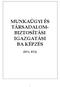 MUNKAÜGYI ÉS TÁRSADALOM- BIZTOSÍTÁSI IGAZGATÁSI BA KÉPZÉS (BT1, BT2)