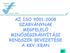 AZ ISO 9001:2008 SZABVÁNYNAK MEGFELELŐ MINŐSÉGIRÁNYÍTÁSI RENDSZER BEVEZETÉSE A KKV-KBAN