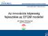Az innovációs képesség fejlesztése az EFQM modellel. XXI. Magyar Minőség Hét 2012. november 6.