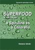 Egyszerûen egészséges sorozat SUPERFOOD. -a mikroalgák. a Spirulina és a Chlorella. Demecs István