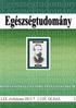 EGÉSZSÉGTUDOMÁNY A MAGYAR HIGIÉNIKUSOK TÁRSASÁGA TUDOMÁNYOS ÉS TOVÁBBKÉPZŐ FOLYÓIRATA. Index 25201 ISSN: 0013-2268