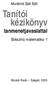 Murátiné Szél Edit. Tanítói kézikönyv. tanmenetjavaslattal. Sokszínû matematika. 1