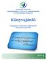 Szolnoki Főiskola Könyvtár és Távoktatási Központ. Könyvajánló. Válogatás a könyvtár legfrissebb dokumentumaiból