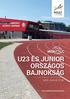 U23 ÉS JUNIOR ORSZÁGOS BAJNOKSÁG 2015. JÚNIUS 27-28. www.miskolcisportcentrum.hu 2015. JÚNIUS 27-28. MISKOLC