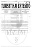 2006/2. szám TURISZTIKAI ÉRTESÍTÕ 25 AZ ÖNKORMÁNYZATI ÉS TERÜLETFEJLESZTÉSI MINISZTÉRIUM HIVATALOS ÉRTESÍTÕJE TARTALOM