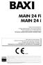 MAIN 24 Fi MAIN 24 i. Руководство по эксплуатации для пользователя и установщика CERTIFICAZIONE DEI SISTEMI QUALITA' DELLE AZIENDE UNI EN ISO 9001