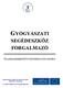 GYÓGYÁSZATI SEGÉDESZKÖZ FORGALMAZÓ SZAKMAISMERTETŐ INFORMÁCIÓS MAPPA. Humánerőforrás-fejlesztési Operatív Program (HEFOP) 1.