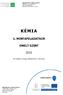 Oktatáskutató és Fejlesztő Intézet TÁMOP-3.1.1-11/1-2012-0001 XXI. századi közoktatás (fejlesztés, koordináció) II. szakasz KÉMIA 1.