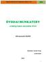 ÓVODAI MUNKATERV. a 2013/14-es nevelési évre. OM azonosító: 032978 2013. Készítette: Tasnádi Tünde. óvodavezető